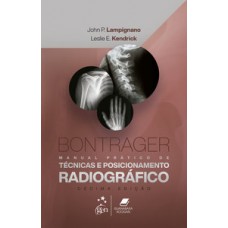 Bontrager - Manual prático de técnicas e posicionamento radiográfico