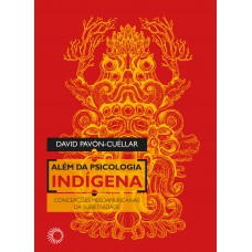 Além da Psicologia Indígena