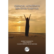 CRENÇAS, ALTRUÍSMO E BEM-ESTAR SUBJETIVO