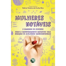 Mulheres notáveis – o caminho do sucesso
