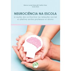NEUROCIÊNCIA NA ESCOLA
