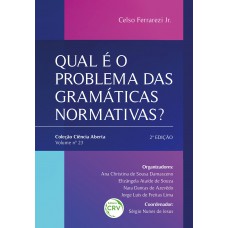 QUAL É O PROBLEMA DAS GRAMÁTICAS NORMATIVAS?