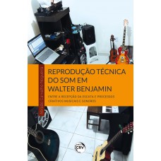 REPRODUÇÃO TÉCNICA DO SOM EM WALTER BENJAMIN