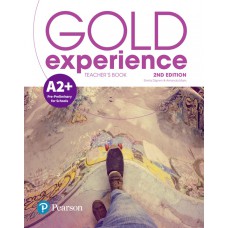 Gold Experience A2+ Pre-preliminary for schools Teacher''''s Book