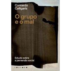 O grupo e o mal O grupo e o mal