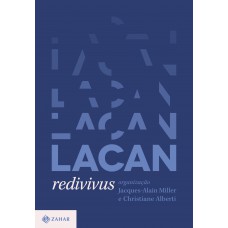 Lacan redivivus Lacan redivivus