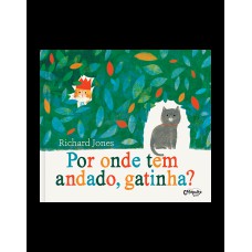 Por onde tem andado, gatinha?