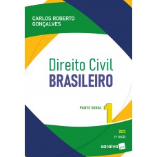 Direito Civil Brasileiro - Vol. 1 - Parte Geral - 21ª edição 2023