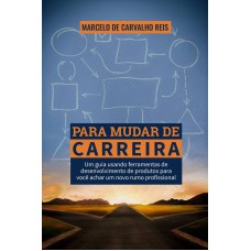 Para mudar de carreira