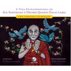 Vida extraordináriade SS o Décimo Quarto Dalai Lama