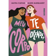Meu corpo te ofende? Meu corpo te ofende?