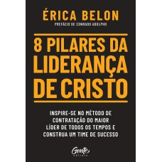 8 pilares da liderança de Cristo