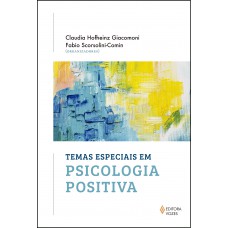 Temas especiais em psicologia positiva Temas especiais em psicologia positiva