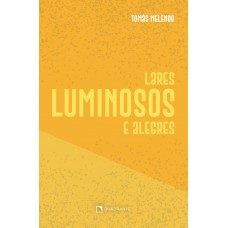 Lares luminosos e alegres - 2ª Edição