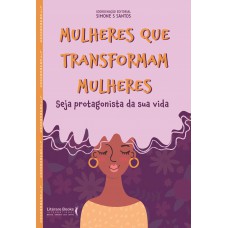 Mulheres que transformam mulheres