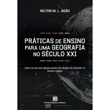 Práticas de Ensino para uma Geografia no Século XXI