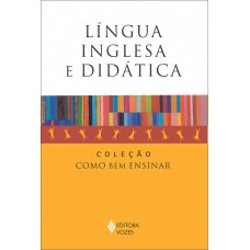 Língua Inglesa e didática Língua Inglesa e didática