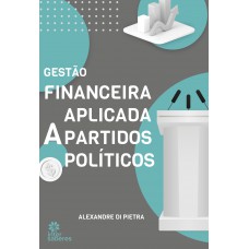 Gestão Financeira aplicada a Partidos Políticos