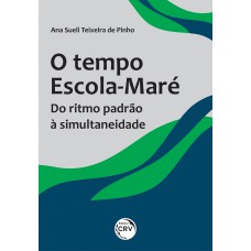 O TEMPO ESCOLA-MARÉ