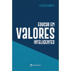 Educar em valores inteligentes - 2ª Edição