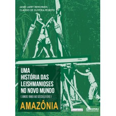 Uma história das leishmanioses no novo mundo