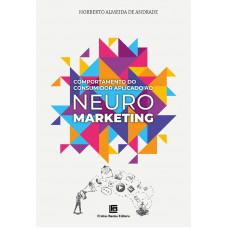 Comportamento do Consumidor aplicado ao Neuromarketing