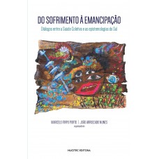 Do sofrimento à emancipação