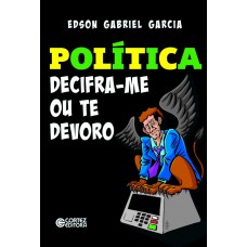 Política - decifra-me ou te devoro!