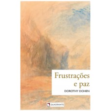 Frustrações e paz - 2ª Edição