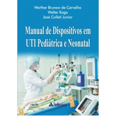 Manual de Dispositivos em UTI Pediátrica e Neonatal