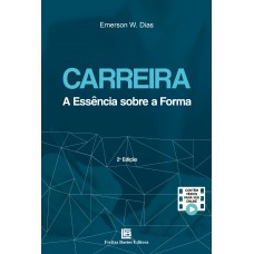 Carreira: A Essência Sobre a Forma