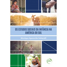 OS ESTUDOS SOCIAIS DA INFÂNCIA NA AMÉRICA DO SUL