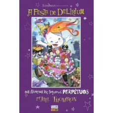 Sandman apresenta: os pequenos perpétuos vol. 2: a festa de delirium Sandman apresenta: os pequenos perpétuos vol. 2: a festa de delirium