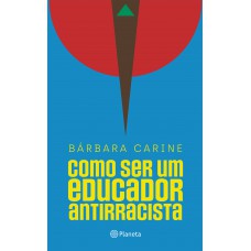 Como ser um educador antirracista