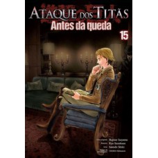 Ataque dos titãs - antes da queda: vol. 15 Ataque dos titãs - antes da queda: vol. 15