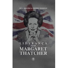 Liderança Segundo Margaret Thatcher