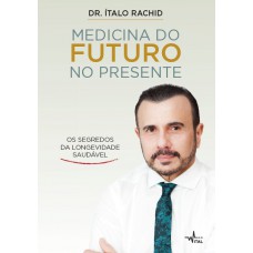 Medicina do futuro no presente