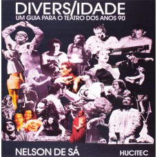 Diversidade: um guia para o teatro dos anos 90