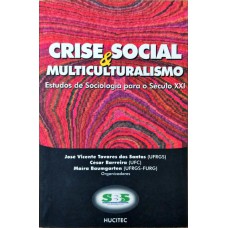 Crise social & Multiculturalismo: