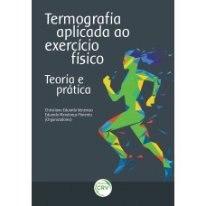 TERMOGRAFIA APLICADA AO EXERCÍCIO FÍSICO TERMOGRAFIA APLICADA AO EXERCÍCIO FÍSICO