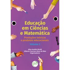 EDUCAÇÃO EM CIÊNCIAS E MATEMÁTICA