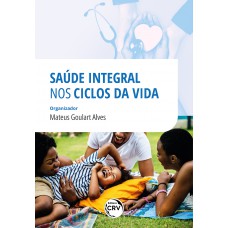 SAÚDE INTEGRAL NOS CICLOS DA VIDA