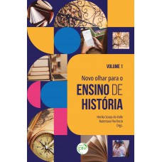 NOVO OLHAR PARA O ENSINO DE HISTÓRIA VOLUME 1