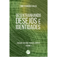 DESENTRANHANDO DESEJOS E IDENTIDADES