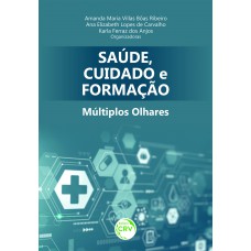 SAÚDE, CUIDADO E FORMAÇÃO