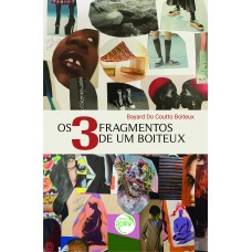 OS 3 FRAGMENTOS DE UM BOITEUX OS 3 FRAGMENTOS DE UM BOITEUX