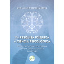DA PESQUISA PSÍQUICA À CIÊNCIA PSICOLÓGICA