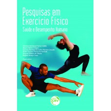 PESQUISAS EM EXERCÍCIO FÍSICO SAÚDE E DESEMPENHO HUMANO PESQUISAS EM EXERCÍCIO FÍSICO SAÚDE E DESEMPENHO HUMANO