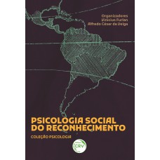 PSICOLOGIA SOCIAL DO RECONHECIMENTO PSICOLOGIA SOCIAL DO RECONHECIMENTO