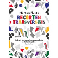 INFÂNCIAS PLURAIS, RECORTES TRANSVERSAIS